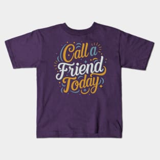 National Call a Friend Day – December Kids T-Shirt